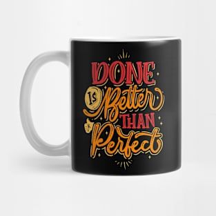 Done is Better than Perfect Mug